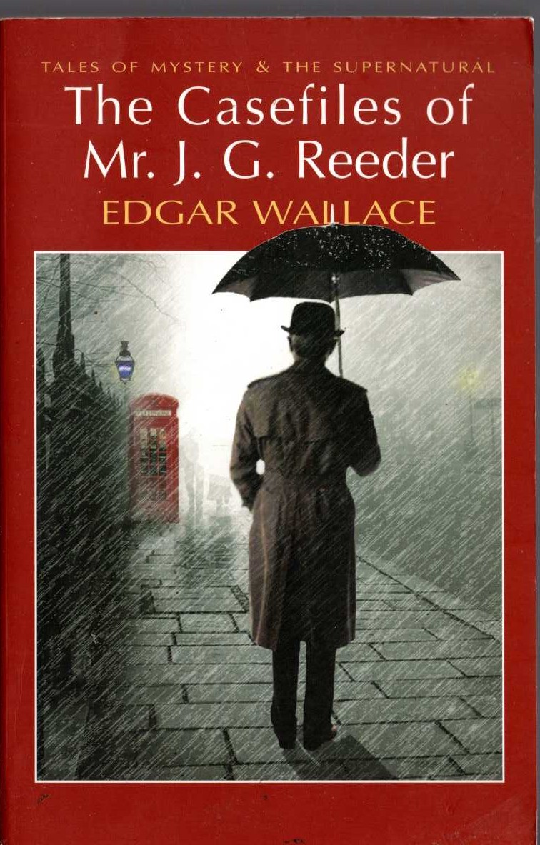 Edgar Wallace  THE CASEFILES OF MR.J.G.REEDER front book cover image