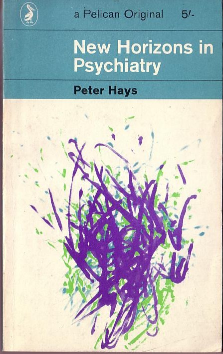 NEW HORIZONS IN PSYCHIATRY by Peter Hays front book cover image