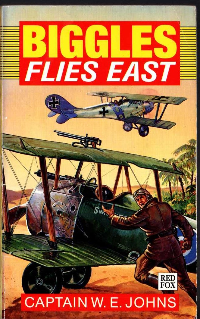 Captain W.E. Johns  BIGGLES FLIES EAST front book cover image