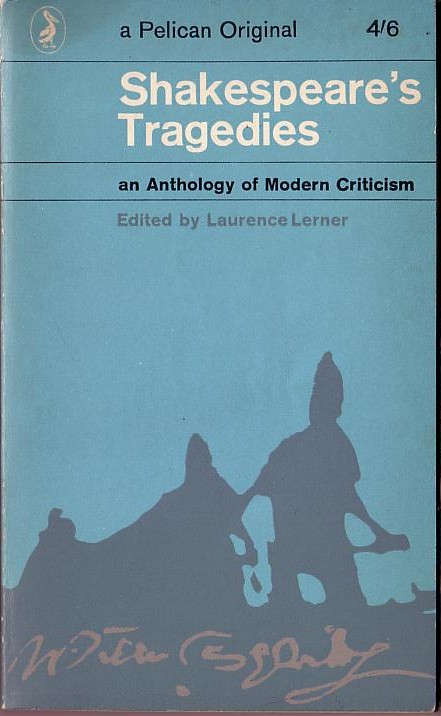 (Laurence Lerner Edits) SHAKESPEARE'S TRAGEDIES. an Anthology of Modern Criticism front book cover image
