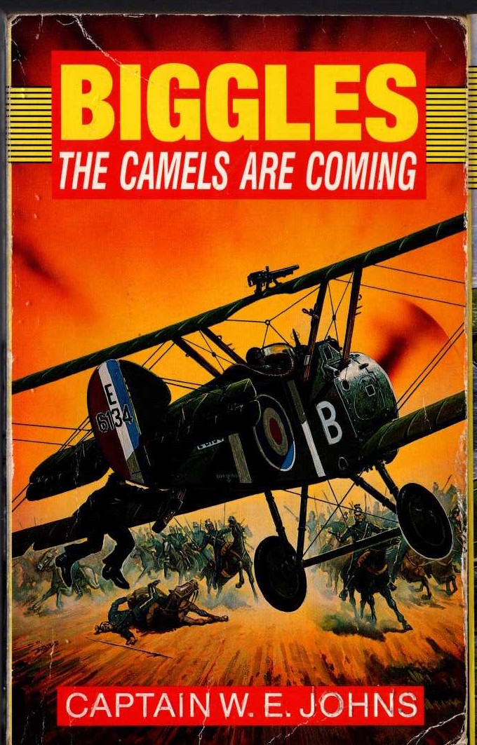 Captain W.E. Johns  BIGGLES THE CAMELS ARE COMING front book cover image