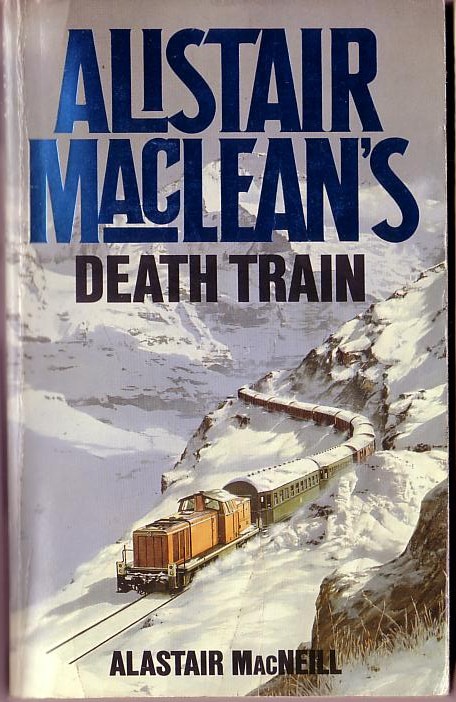 Alistair MacLean  ALISTAIR MacLEAN'S DEATH TRAIN front book cover image