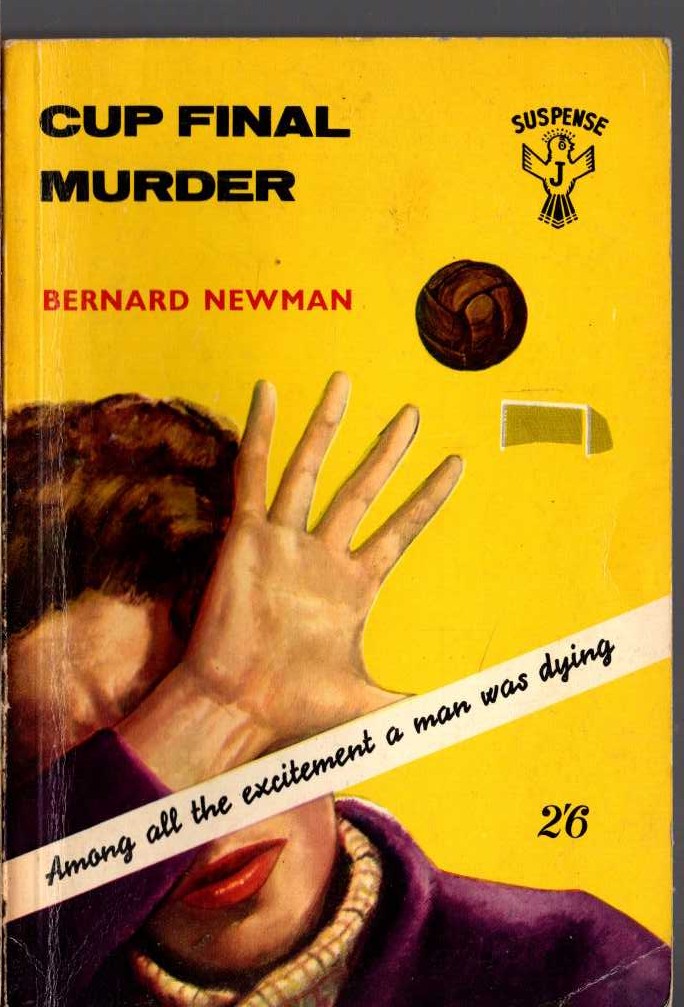 Bernard Newman  CUP FINAL MURDER front book cover image