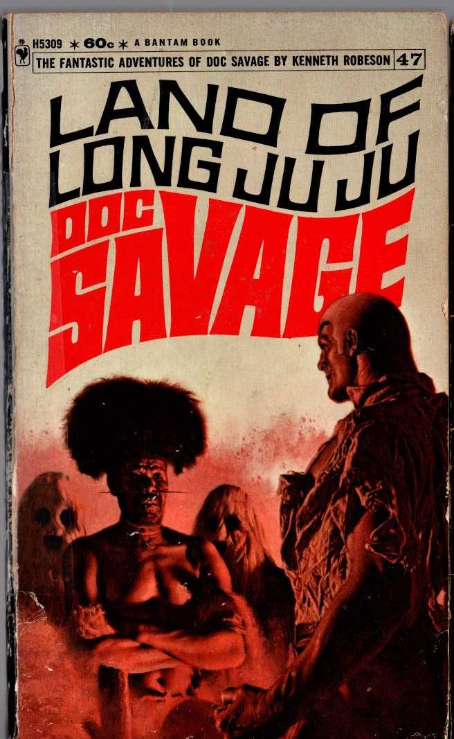 Kenneth Robeson  DOC SAVAGE: LAND OF LONG JUJU front book cover image