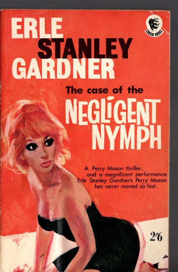 Erle Stanley Gardner  THE CASE OF THE NEGLIGENT NYMPH front book cover image