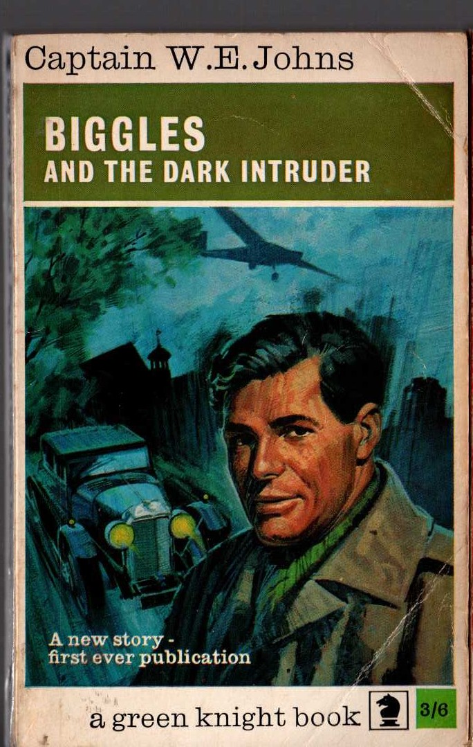 Captain W.E. Johns  BIGGLES AND THE DARK INTRUDER front book cover image
