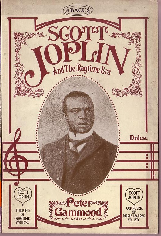 Peter Gammond  SCOTT JOPLIN AND THE RAGTIME ERA front book cover image