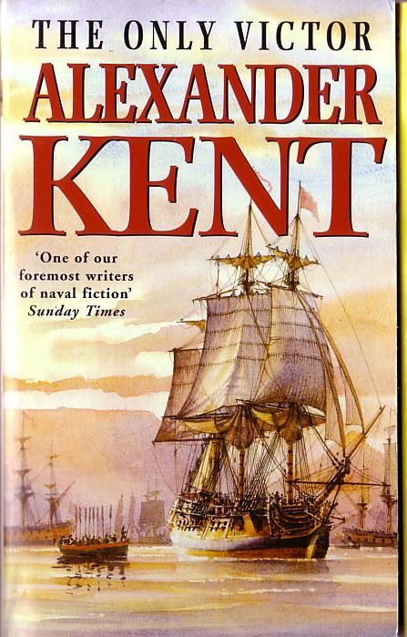 Alexander Kent  THE ONLY VICTOR front book cover image