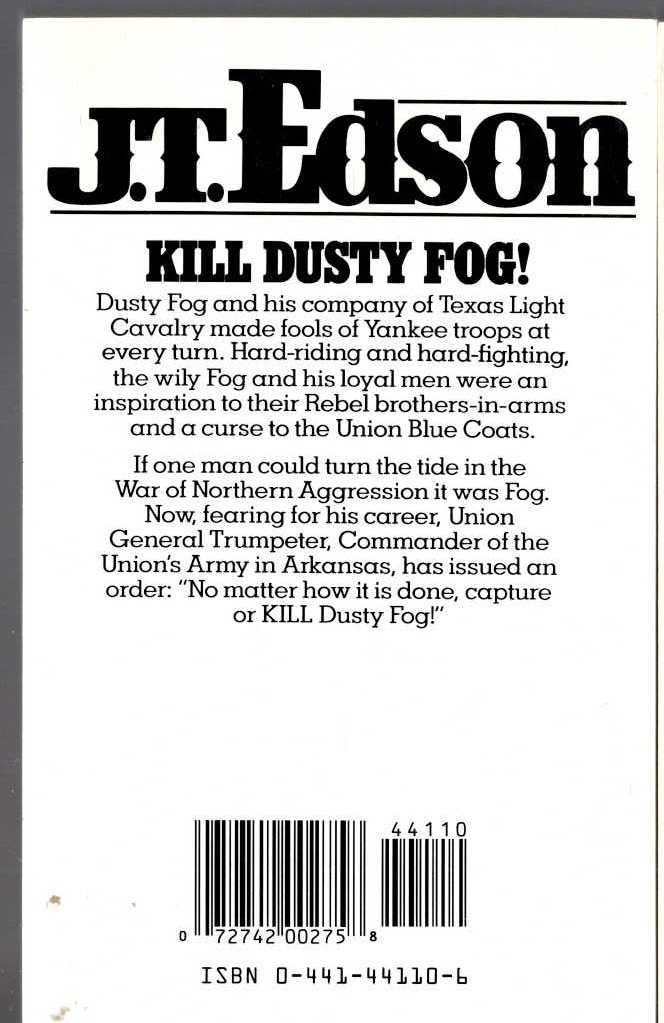 J.T. Edson  KILL DUSTY FOG! magnified rear book cover image