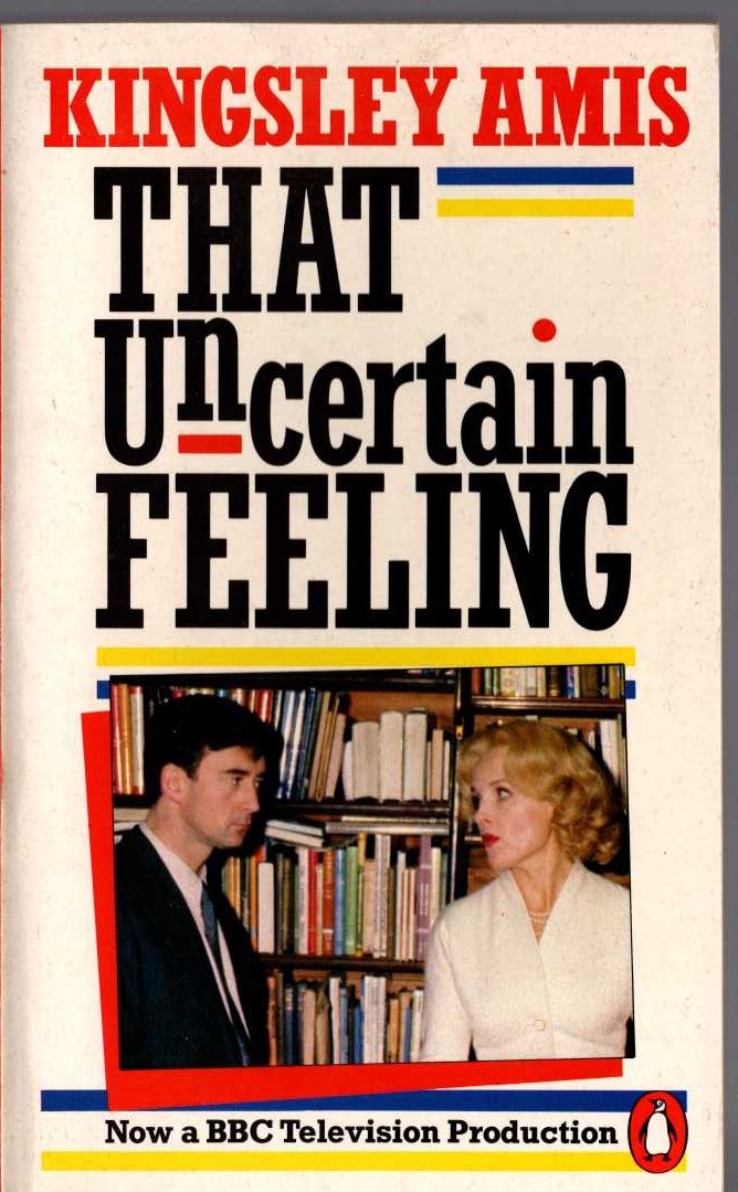 Kingsley Amis  THAT UNCERTAIN FEELING (BBC TV tie-in) front book cover image