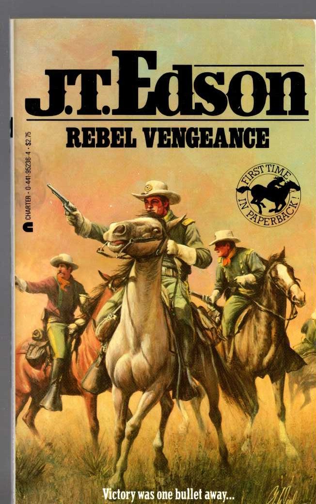 J.T. Edson  REBEL VENGEANCE [U.K. title: YOU'RE IN COMMAND NOW, MR FOG!] front book cover image