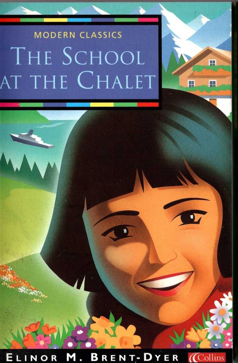 Elinor M. Brent-Dyer  THE SCHOOL AT THE CHALET front book cover image