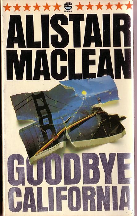 Alistair MacLean  GOODBYE CALIFORNIA front book cover image
