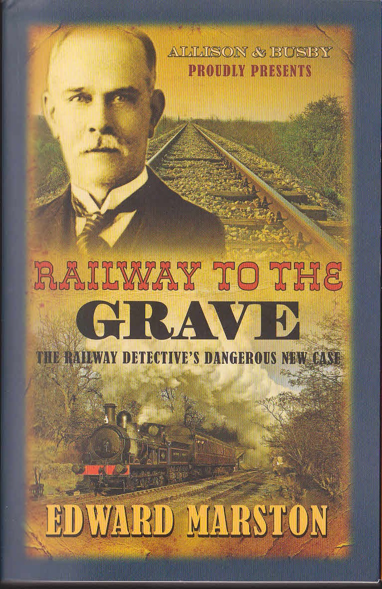 Edward Marston  RAILWAY TO THE GRAVE front book cover image