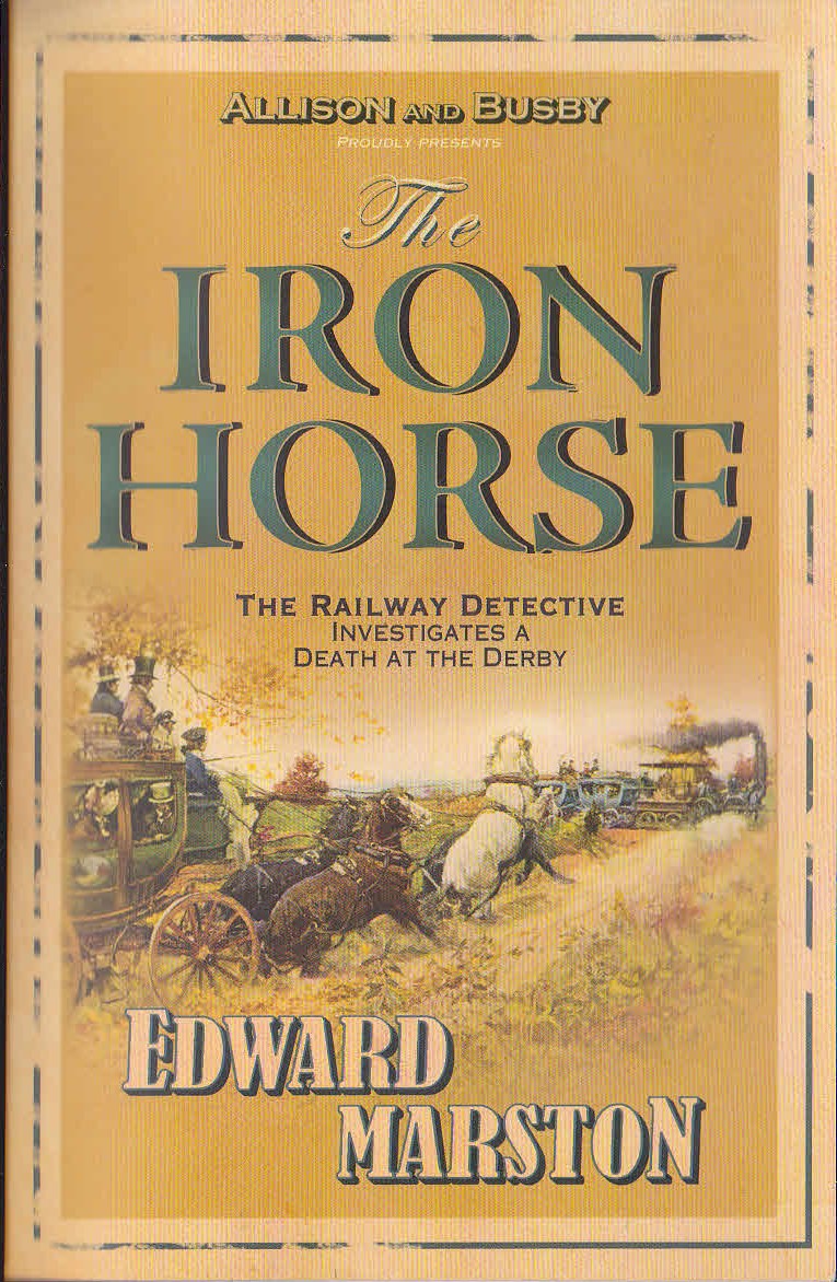 Edward Marston  THE IRON HORSE front book cover image