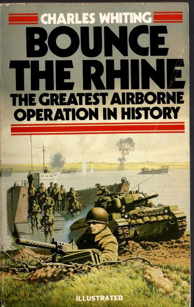 Charles Whiting  BLOUNCE THE RHINE front book cover image