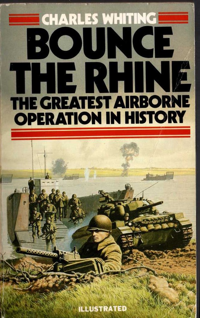 Charles Whiting  BOUNCE THE RHINE front book cover image