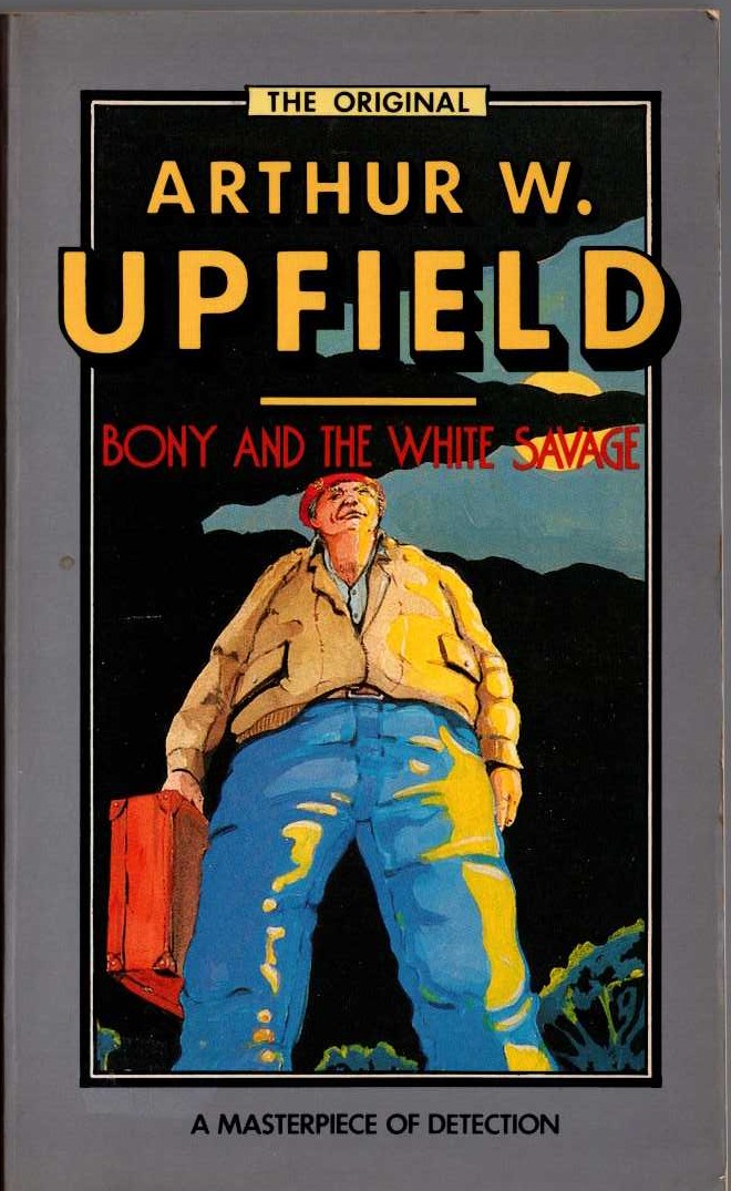 Arthur Upfield  BONY AND THE WHITE SAVAGE front book cover image