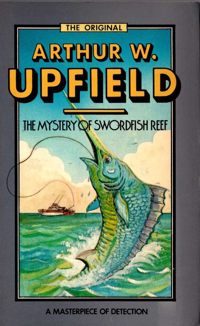 Arthur Upfield  THE MYSTERY OF SWORDFISH REEF front book cover image