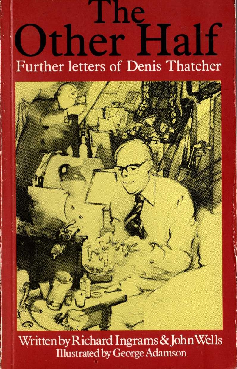 THE OTHER HALF. Further letters of Denis Thatcher front book cover image