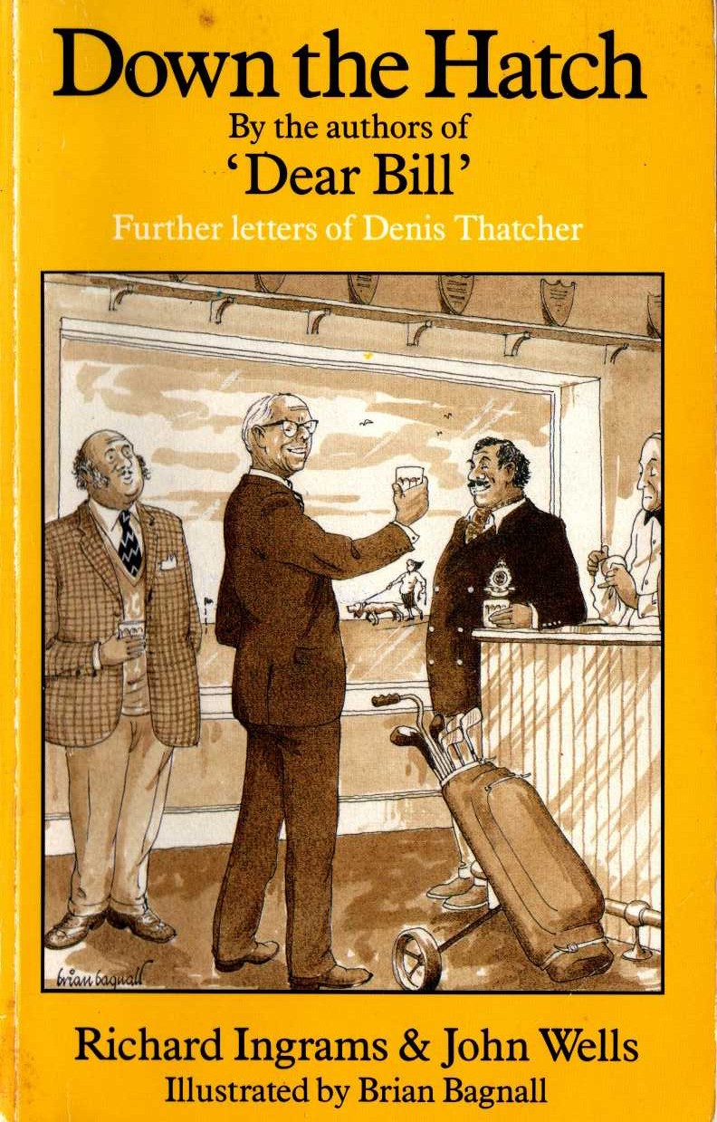 DOWN THE HATCH. Further Letters of Denis Thatcher front book cover image