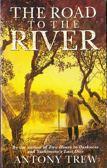 Antony Trew  THE ROAD TO THE RIVER front book cover image