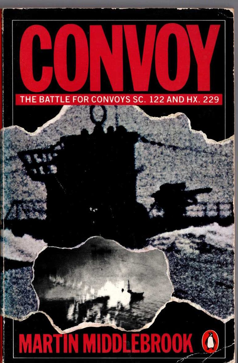 CONVOY. The Battle for Convoys SC.122 and HX.229 by Martin Middlebrook front book cover image