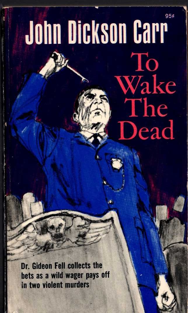 John Dickson Carr  TO WAKE THE DEAD front book cover image