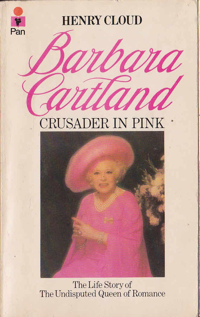 (Henry Cloud) BARBARA CARTLAND - CRUSADER IN PINK (Life Story) front book cover image