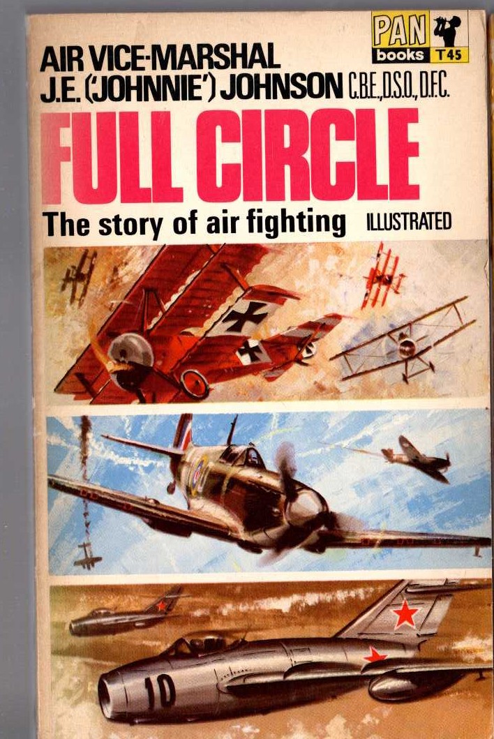 FULL CIRCLE by Air Vice-Marshal J.E.'Johnnie' Johnson C.B.E., D.S.O., D.F.C. front book cover image