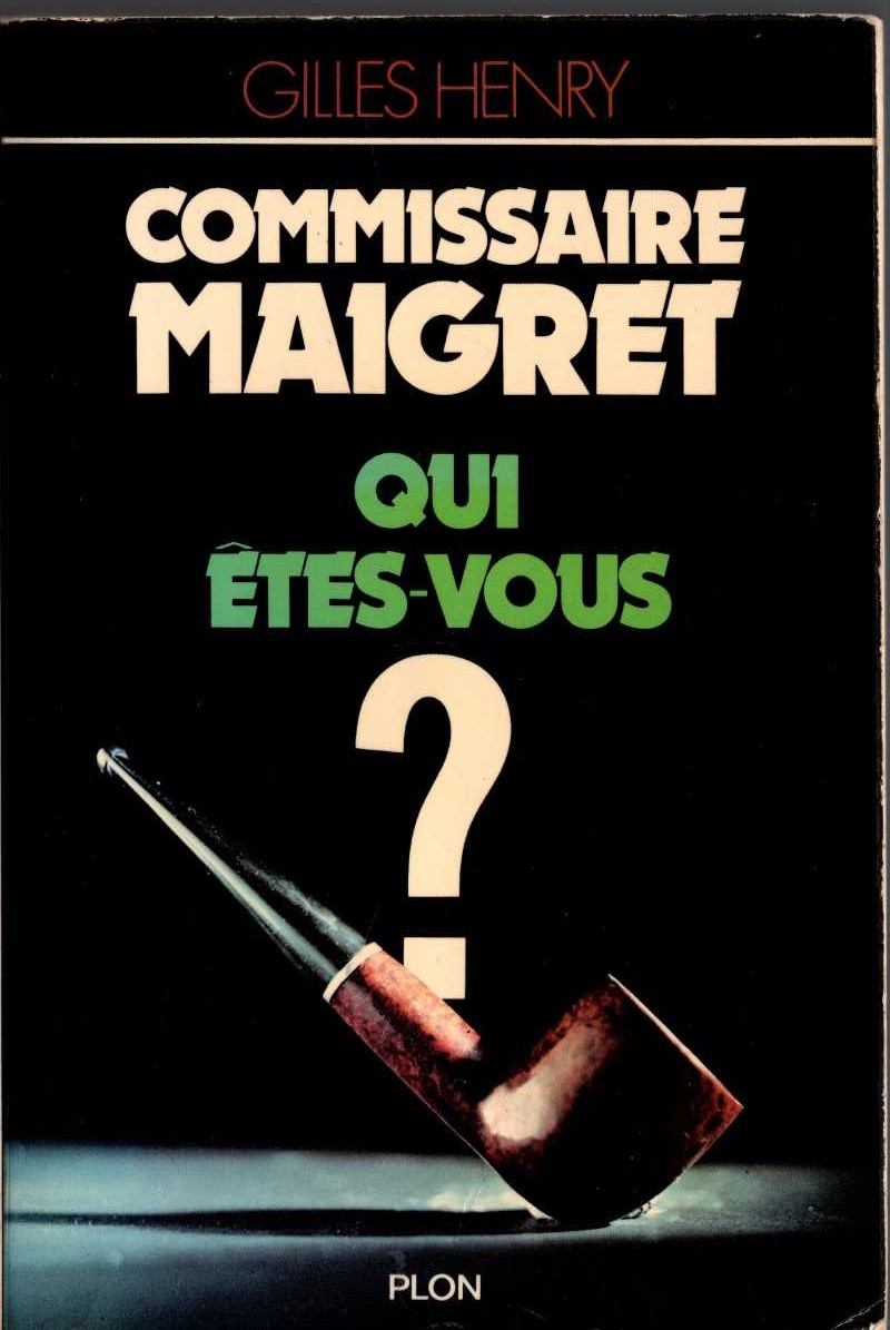 (Gilles Henry) COMMISSAIRE MAIGRET, QUI ETES-VOUS front book cover image