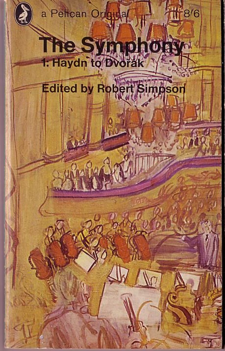 Robert Simpson (Edits) THE SYPHONY. 1: Haydn to Dvorak front book cover image