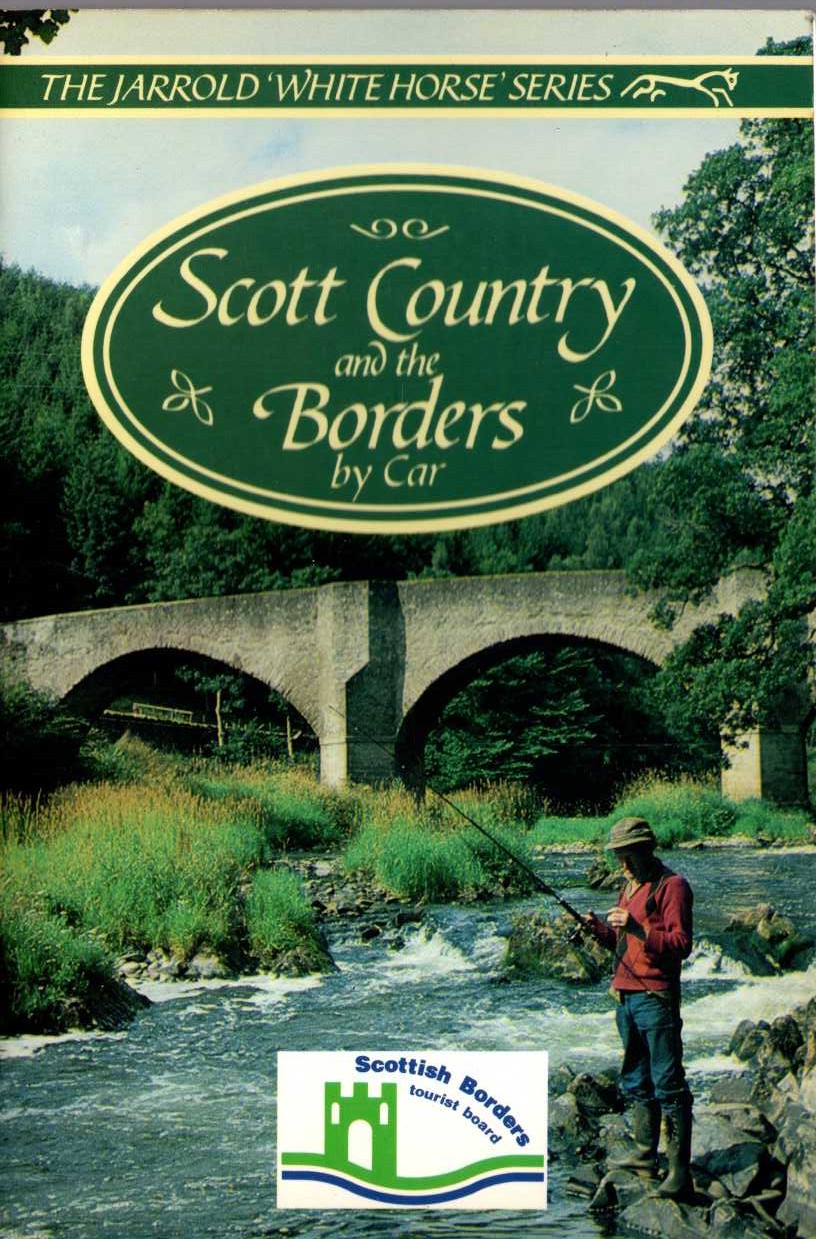 Jim Titchmarsh (compiles) SCOTT COUNTRY AND THE BORDERS BY CAR front book cover image