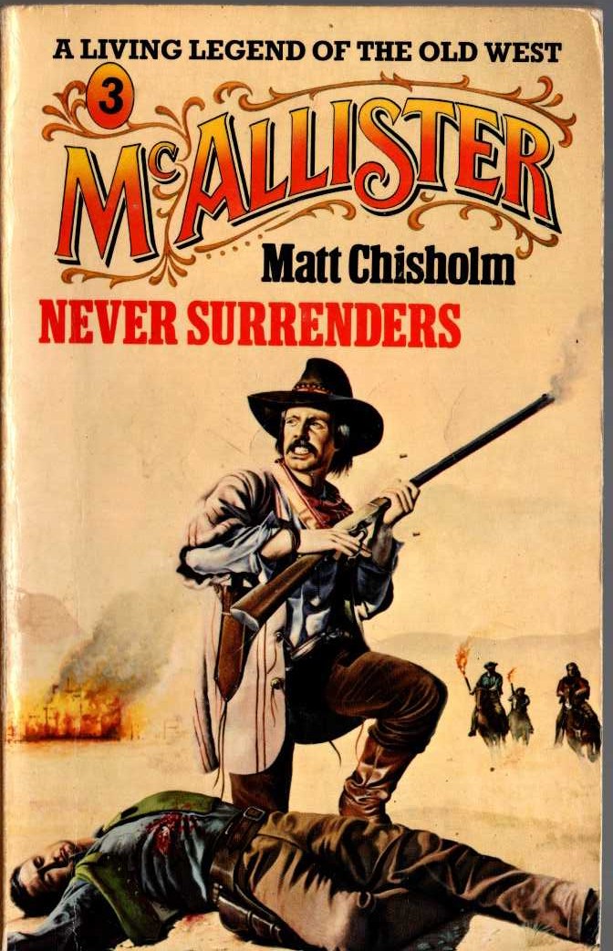 Matt Chisholm  McALLISTER NEVER SURRENDERS front book cover image