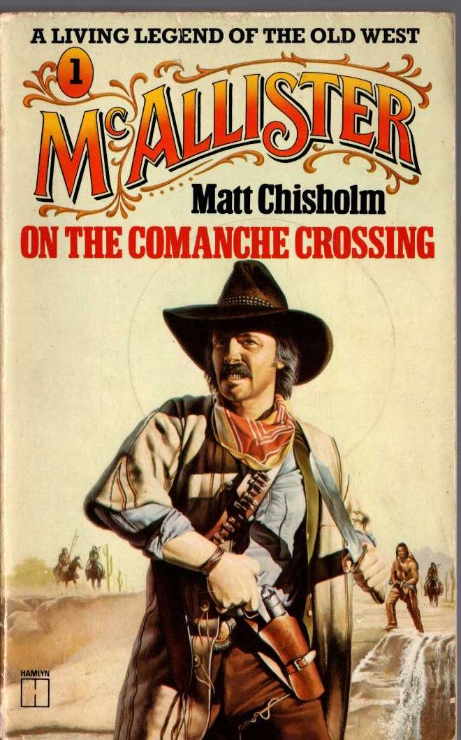 Matt Chisholm  McALLISTER ON THE COMANCHE CROSSING front book cover image