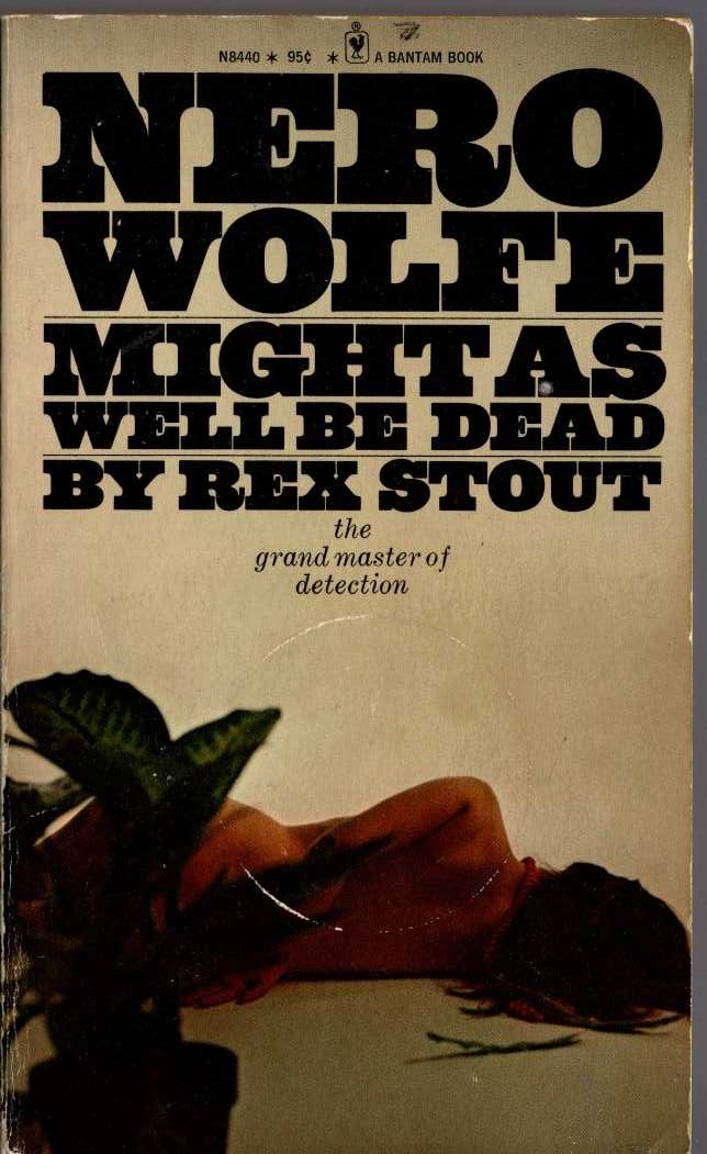 Rex Stout  MIGHT AS WELL BE DEAD front book cover image