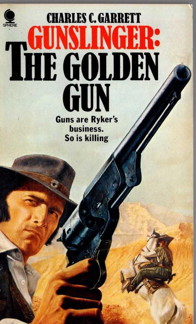 Charles C. Garrett  GUNSLINGER: THE GOLDEN GUN front book cover image