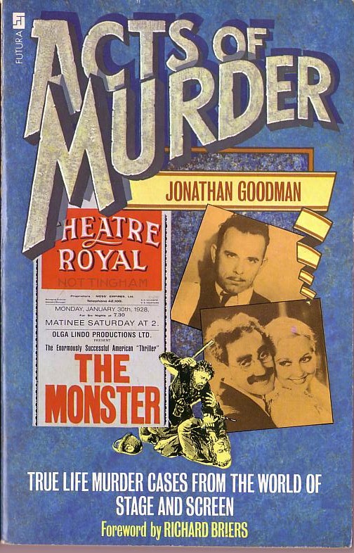 Jonathan Goodman  ACTS OF MURDER. True Life Murder Cases from the World of Stage and Screen front book cover image