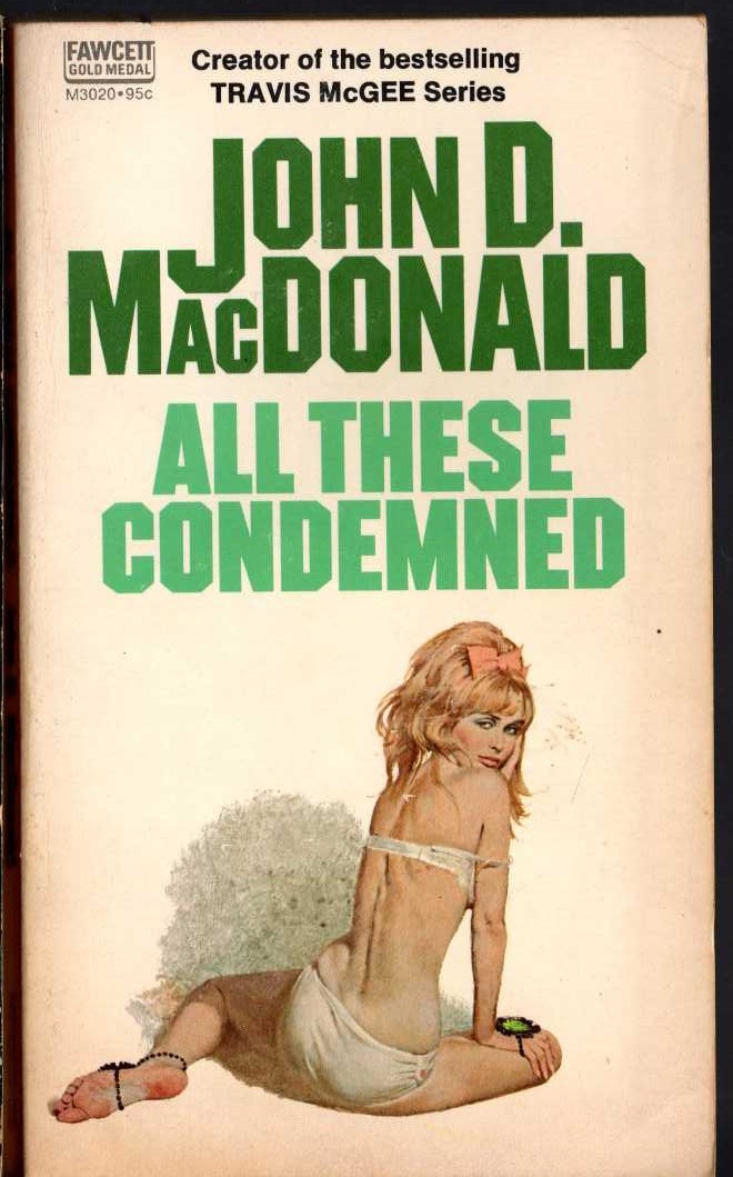 John D. MacDonald  ALL THESE CONDEMNED front book cover image
