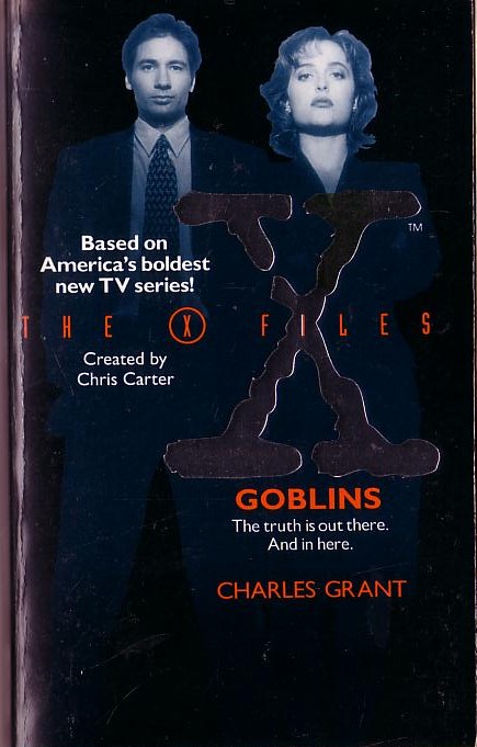 Charles Grant  THE X FILES: GOBLINS front book cover image