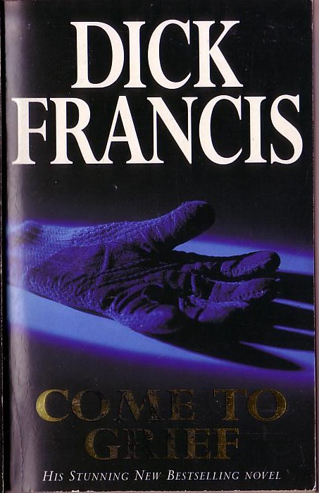 Dick Francis  COME TO GRIEF front book cover image