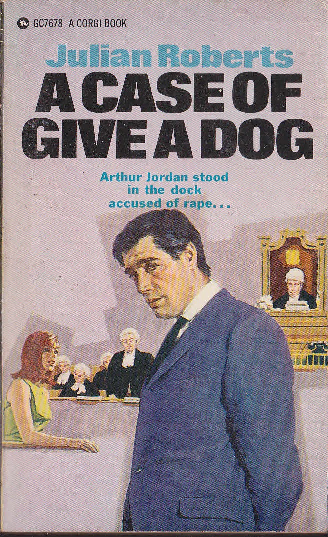 Julian Roberts  A CASE OF GIVE A DOG front book cover image