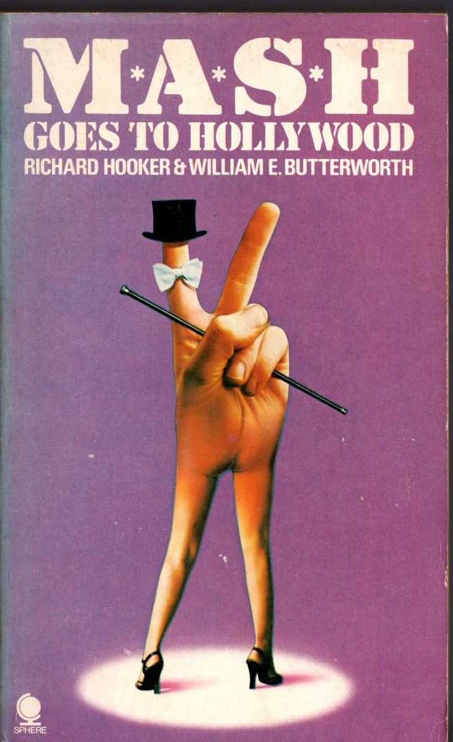 (Hooker, Richard & Butterworth, William E.) MASH GOES TO HOLLYWOOD front book cover image