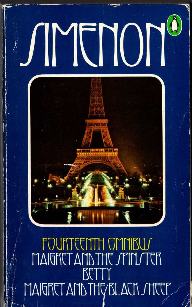 Georges Simenon  THE FOURTEENTH SIMENON OMNIBUS: MAIGRET AND THE SPINSTER/ BETTY/ MAIGRET AND THE BLACK SHEEP front book cover image