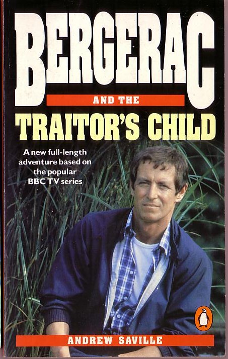 Andrew Saville  BERGERAC AND THE TRAITOR'S CHILD (John Nettles) front book cover image