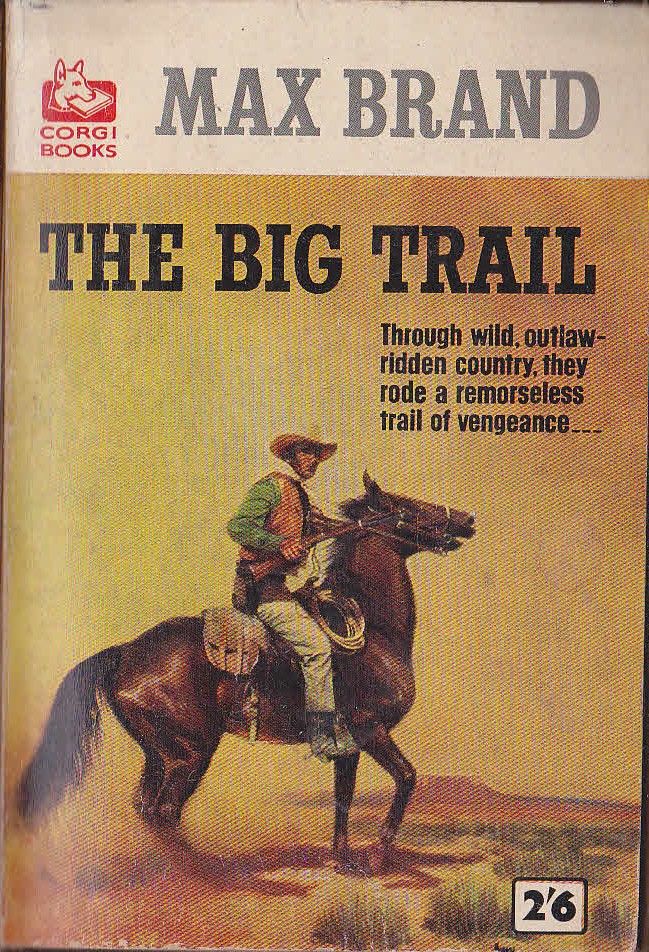Max Brand  THE BIG TRAIL front book cover image