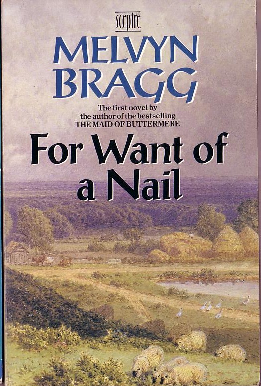 Melvyn Bragg  FOR WANT OF A NAIL front book cover image