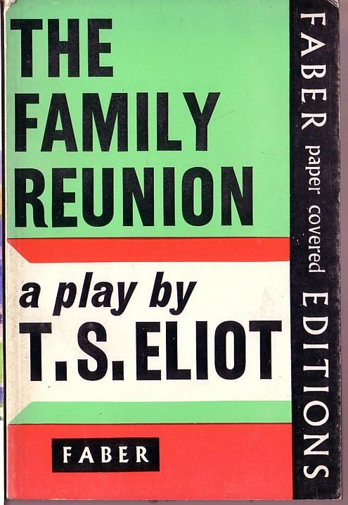 T.S. Eliot  THE FAMILIY REUNION front book cover image