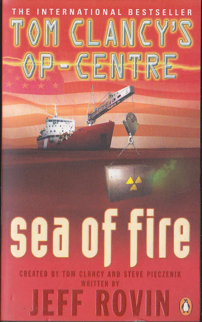 Tom Clancy  TOM CLANCY'S OP-CENTRE: SEA OF FIRE front book cover image