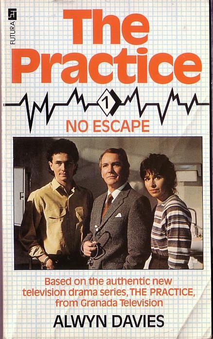 Alwyn Davies  THE PRACTICE #1: NO ESCAPE (Granda TV) front book cover image